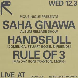 Pique-Nique Presents Saha Gnawa + Handsfull + Rule Of 3