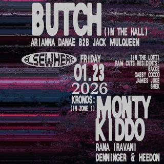 Butch, Arianna Danae B2B Jack Mulqueen, Kronos: Monty Kiddo, Rana Iravani + More