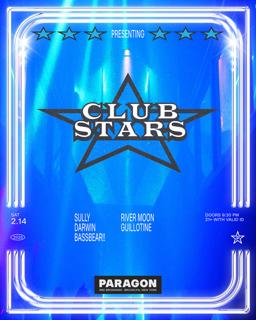 Club Stars: Sully, Darwin, Bassbear! + River Moon, Guillotine