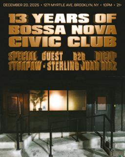 13 Years Of Bossa Nova Civic Club W/ Juliana Huxtable B2B Dicap + Tygapaw + Sterling Juan Diaz