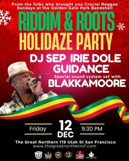 Riddims & Roots: Holidaze Party With Blakkamoore Sound System