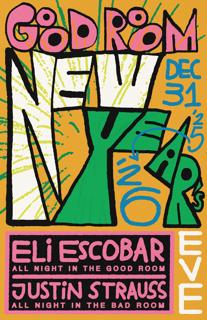 New Years Eve With Eli Escobar (All Night), Justin Strauss (All Night)