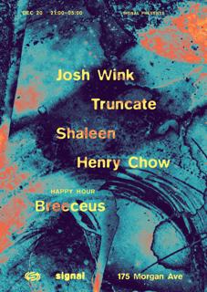Josh Wink, Truncate, Shaleen, Henry Chow, Klipdagga
