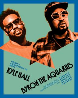 Kyle Hall & Byron The Aquarius