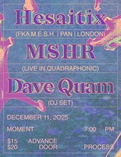 Moment 015: Hesaitix, Mshr, Dave Quam