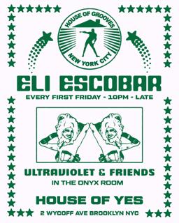 Eli Escobar All Night Long + Ultra Violet & Friends