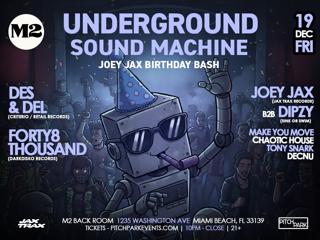 Underground Sound Machine: Joey Jax Birthday Bash