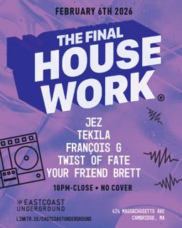 The House Work Finale