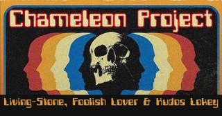 Chameleon Project With Living-Stone, The Foolish Lover & Kudos Lokey