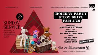 4Am Last Call - Sunday Service: Holiday Fam Jam & Toy Drive [Kids Allowed* 6-10Pm]