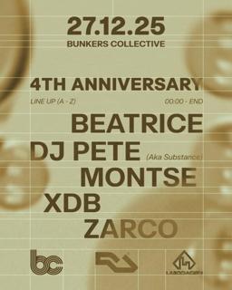 Bunkers Collective (4 Years) W / Dj Pete (Aka Substance), Xdb, Beatrice, Montse & Zarco