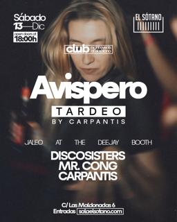 Avispero - Tardeo: Discosisters, Mr Cong, Carpantis