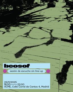 Bcosof: Sesión De Escucha Sin Line-Up