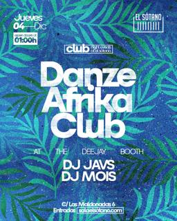 Danze Afrika Club: Dj Javs, Dj Mois