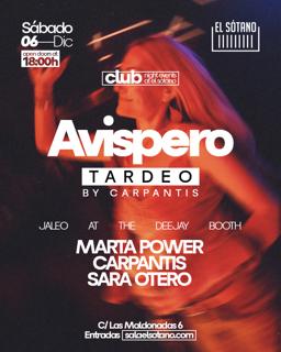 Avispero - Tardeo: Marta Power, Carpantis, Sara Otero