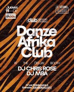 Danze Afrika Club: Dj Chris Rose, Dj Mba