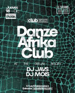 Danze Afrika Club: Dj Javs, Dj Mois