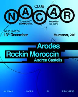 Nacar Club Curated By Brunch Electronik @Luz De Gas / Arodes, Rockin Moroccin