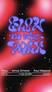 Glow In The Dark: Jonas Zimmer · Paul Massow · Poyu
