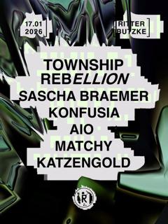 Township Rebellion, Sascha Braemer, Matchy, Konfusia, Aio & Katzengold