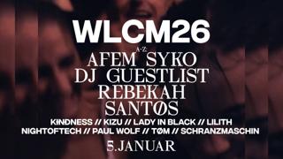 Wlcm 26 W/ 𝐑𝐄𝐁𝐄𝐊𝐀𝐇, 𝐒𝐀𝐍𝐓ø𝐒, 𝐀𝐅𝐄𝐌 𝐒𝐘𝐊𝐎, 𝐃𝐉 𝐆𝐔𝐄𝐒𝐓𝐋𝐈𝐒𝐓, 𝐊𝐈𝐙𝐔