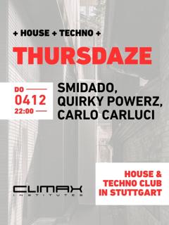 Thursdaze W/Smidado, Quirky Powerz, Carlo Carlucci