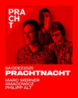 Prachtnacht With Marc Werner, Amacowicz, Philipp Alt