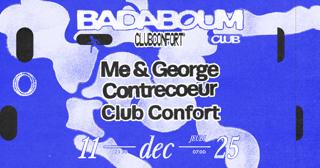 Club — Club Confort: Me & George, Contrecoeur