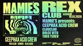 Mamie'S Presents: Ceephax Acid Crew, Clouclou, Dolce Vito, Theo Terev