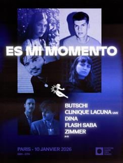 Es Mi Momento: Dina, Butschi, Zimmer, Clinique Lacuna (Live), Flash Saba