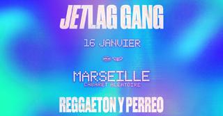 Jetlag Gang Marseille