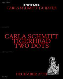 Carla Schmitt Curates: Carla Schmitt, Tigerhead, Two Dots