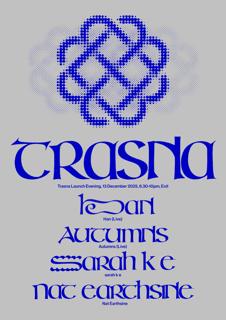 Trasna ✺ Launch Evening With Autumns (Live) & Han (Live) + Sarah K E & Nat Earthsine