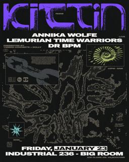 Kittin With Annika Wolfe, Lemurian Time Warriors (Live) And Dr Bpm