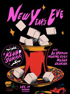 New Year'S Eve: Klub Sukar Takeover With Dj Karmawi, Masha, Moving Still & Sahana