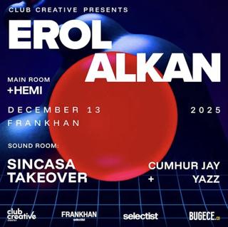 Walkers Weekend X Club Creative : Erol Alkan + Sincasa Takeover