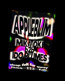Sleep Felt Far Away With Appleblim (Skull Disco) + + Mika Oki B2B Ido Plumes