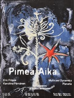 Pimeä Aika — Eric Filipus, Multicast Dynamics, Planatia & Karoliina Pärnänen