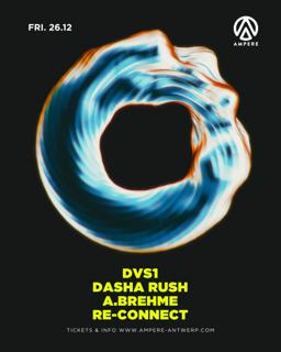 Ampere Presents: Dvs1 & Dasha Rush