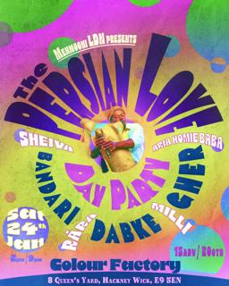 A Space For Persian Love / 'The Persian Love Day Party: Bandari. Dabke. Gher' (East Ldn)