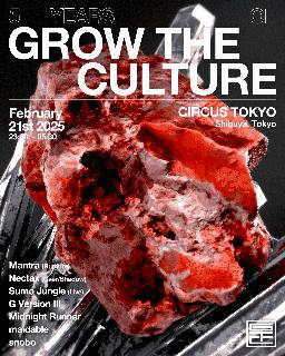 5 Years Of Grow The Culture: Mantra Nectax, Sumo Jungle, G Version Iii