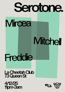 Serotone Presents: Mircea, Freddie & Mitchell