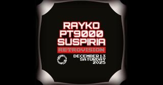 Retrovision W/ Rayko + Suspiria + Playtone9000