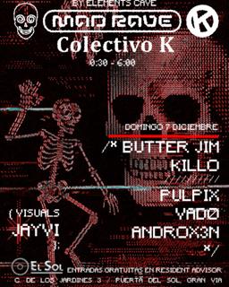 Colectivo K X Mad Rave (By Elements Cave)