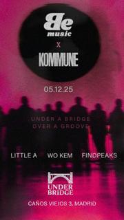 Be Music X Kommune X Under Bridge