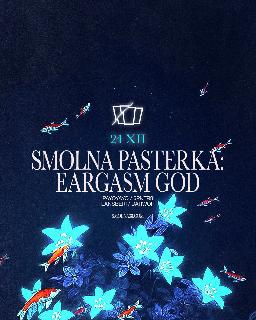 Smolna Pasterka: Eargasm God