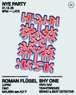 Nye Party - Roman Flügel, Shy One, Lupini, Dmc, Papu Raf, Yeahitsrenee + More