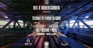 Bfs X Hidden Garden: Techno To Tekno En Gare - Vel, Velcro, Rose & More