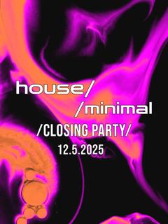 House//Minimal 7 /2025 Closing Party/