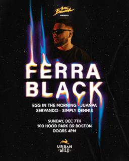 After Brunch Presents: Ferra Black